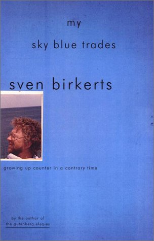My Sky Blue Trades: Growing Up Counter In A Contrary Time,Used