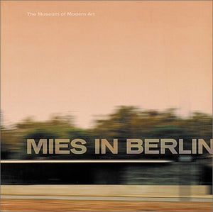 Mies van der Rohe: Mies In Berlin,Used