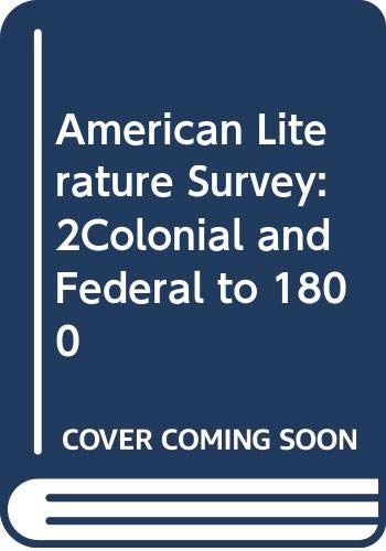 American Literature Survey: 2Colonial and Federal to 1800,Used