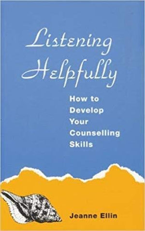 Listening Helpfully: How to Develop Your Counselling Skills,Used