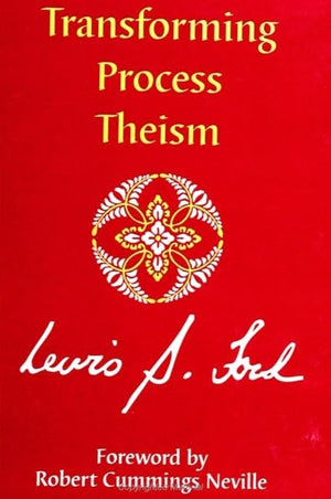 Transforming Process Theism (Suny Series in Philosophy),Used