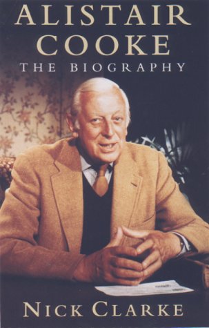 Alistair Cooke: A Biography,New