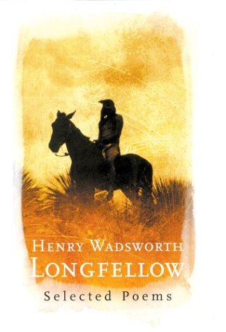Henry Wadsworth Longfellow: Selected Poems (Phoenix Poetry),Used