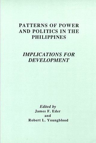Patterns of Power & Politics in the Philippines: Implications for Development,Used