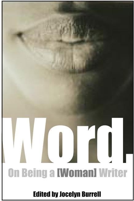 Word.: On Being a [Woman] Writer (On Writing Herself),New