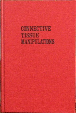 Connective Tissue Manipulation: Theory and Therapeutic Application,Used