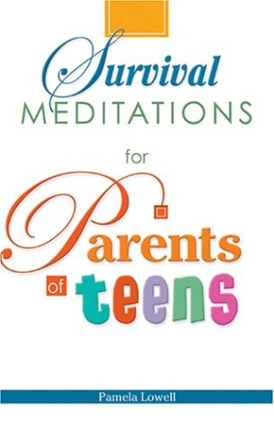 Survival Meditations for Parents of Teens,Used