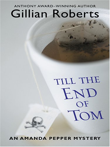Till The End Of Tom: An Amanda Pepper Mystery,Used