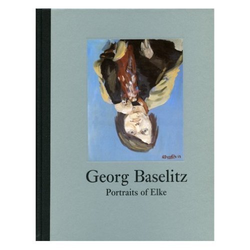 Georg Baselitz: Portraits of Elke,Used