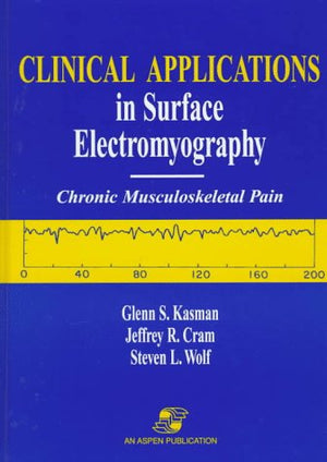 Clinical Applications in Surface Electromyography: Chronic Musculoskeletal Pain,Used