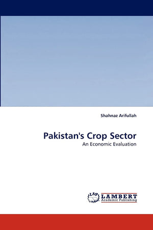 Pakistan's Crop Sector: An Economic Evaluation,Used