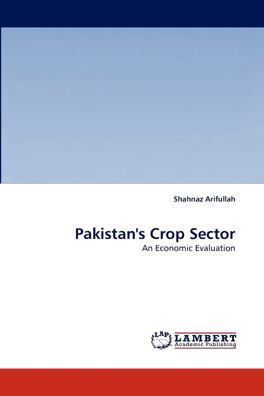 Pakistan's Crop Sector: An Economic Evaluation,Used