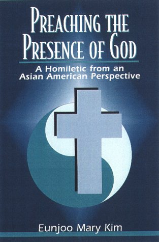 Preaching The Presence Of God: A Homiletic From An Asian American Perspective,Used