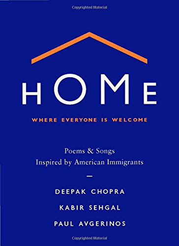 Home: Where Everyone Is Welcome: Poems & Songs Inspired By American Immigrants