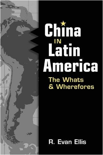 China in Latin America: The Whats and Wherefores,Used
