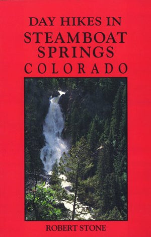 Day Hikes in Steamboat Springs, Colorado,Used