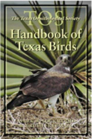 The TOS Handbook of Texas Birds (Louise Lindsey Merrick Natural Environment Series),Used