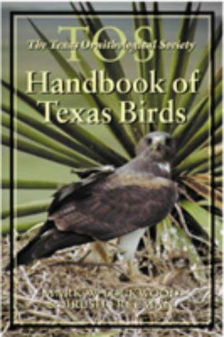 The TOS Handbook of Texas Birds (Louise Lindsey Merrick Natural Environment Series),Used