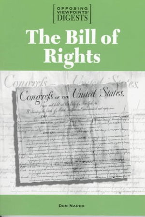 The Bill of Rights (Opposing Viewpoints Digests),Used