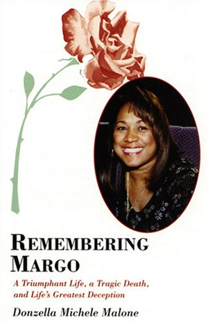 Remembering Margo: A Triumphant Life, a Tragic Death, and Life's Greatest Deception,Used