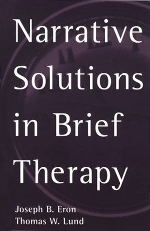Narrative Solutions in Brief Therapy (The Guilford Family Therapy Series),Used