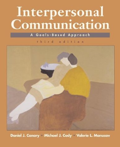 Interpersonal Communication: A Goalsbased Approach,Used