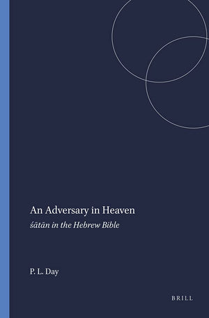 An Adversary In Heaven: Satan In The Hebrew Bible (Harvard Semitic Monographs)