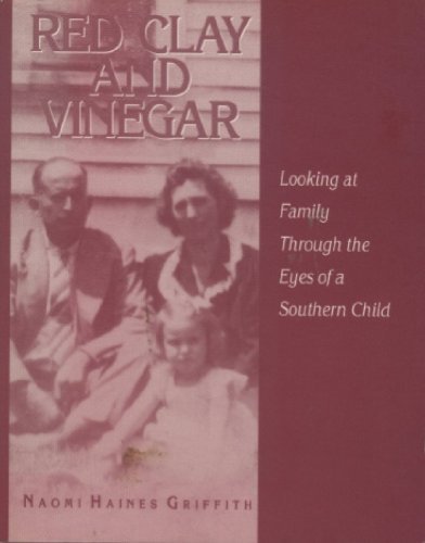 Red Clay & Vinegar: Looking at Family Through the Eyes of a Southern Child,Used