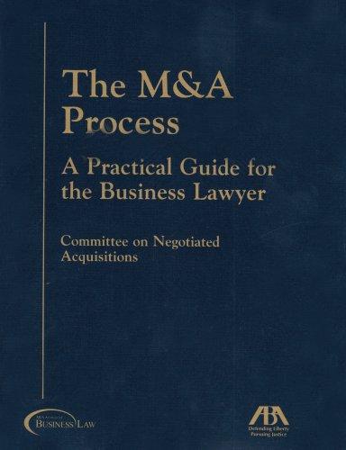 The M & A Process: A Practical Guide for the Business Lawyer,Used