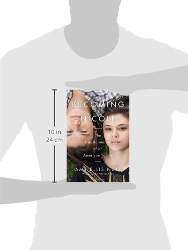 Becoming Nicole: The Transformation of an American Family,Used