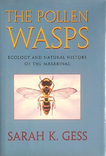 The Pollen Wasps: Ecology and Natural History of the Masarinae,Used