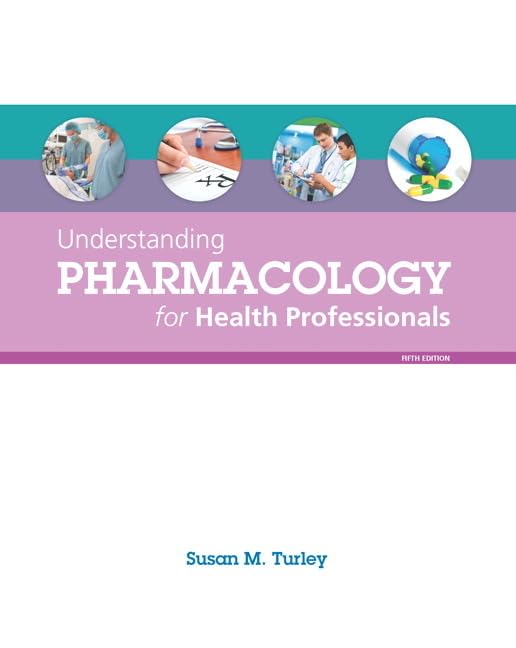 Understanding Pharmacology For Health Professionals,Used