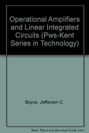 Operational Amplifiers and Linear Integrated Circuits (PwsKent Series in Technology),Used