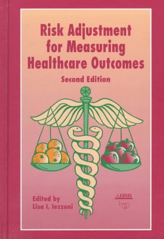 Risk Adjustment for Measuring Healthcare Outcomes,New
