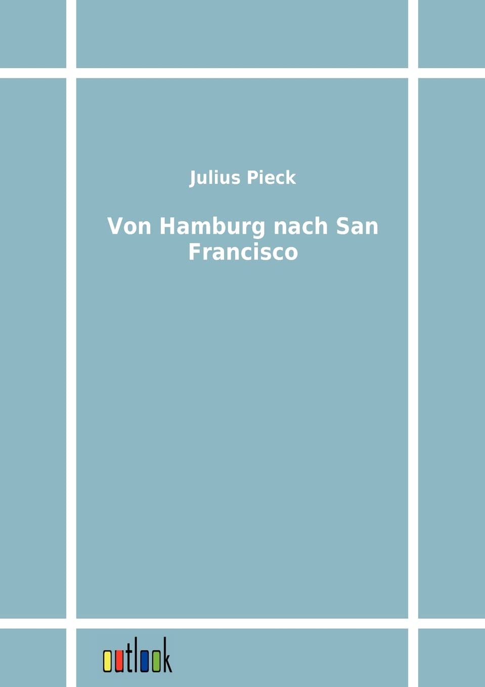 Von Hamburg nach San Francisco (German Edition),Used