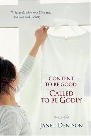 Content to Be Good, Called to Be Godly,Used