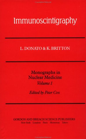 Immunoscintigraphy (Monographs in Nuclear Medicine),Used