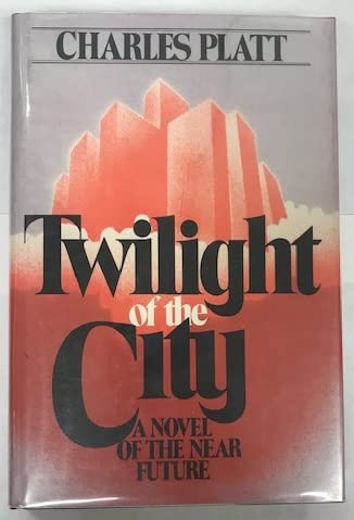 Twilight of the City: A Novel of the Near Future,Used