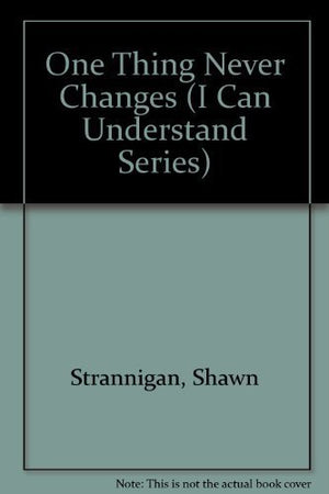 One Thing Never Changes (I Can Understand Series),Used