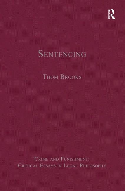Sentencing (Crime and Punishment: Critical Essays in Legal Philosophy),Used