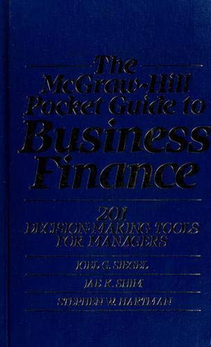 The Mcgrawhill Pocket Guide To Business Finance: 201 Decisionmaking Tools For Managers,New