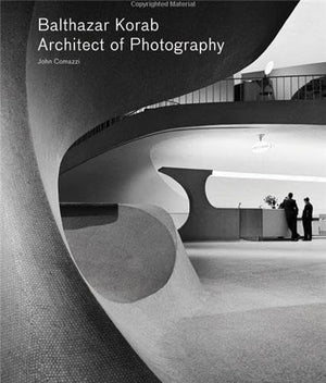 Balthazar Korab: Architect Of Photography,Used