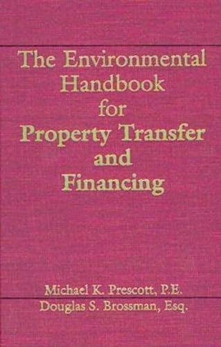 The Environmental Handbook for Property Transfer and Financing,New