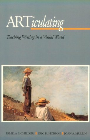 ARTiculating: Teaching Writing in a Visual World,Used