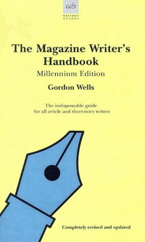 The Magazine Writer's Handbook: Millennium (Allison & Busby Writers' Guides),Used