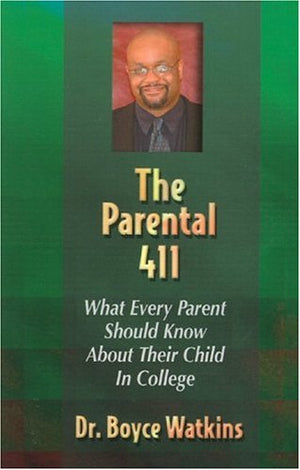 The Parental 411: What Every Parent Should Know About Their Child in College,Used