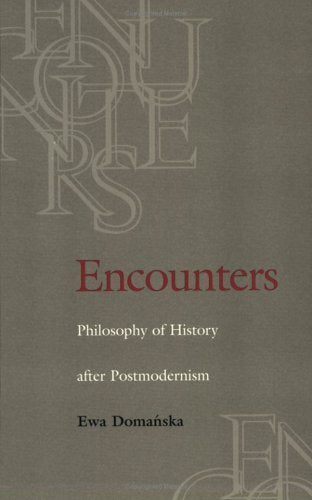 Encounters: Philosophy Of History After Postmodernism,Used