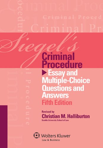 Siegel's Criminal Procedure: Essay and Multiple Choice Questions and Answers, Fifth Edition,Used