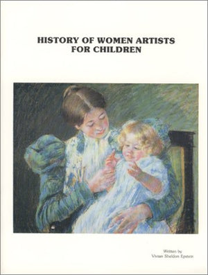 History of Women Artists for Children,Used