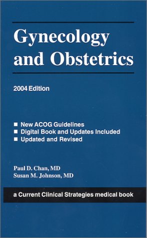 Current Clinical Strategies: Gynecology and Obstetrics 2004, New Acog Treatment Guidelines,Used